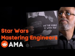 Star Wars Mastering Engineers: Top AMA Answers