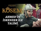 Muhteşem Yüzyıl: Kösem 9.Bölüm | Ahmed’in İskender ile talimi