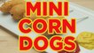 How to Make Mini Corn Dogs - Full Step-by-Step Video Recipe