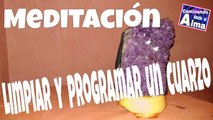 MEDITACIÓN para limpiar y programar un cuarzo.