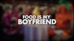 Healthy For Good: Food Is My Boyfriend