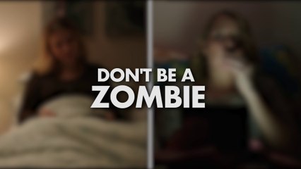 Healthy For Good: Don't Be a Zombie