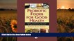 [Download]  Probiotic Foods for Good Health: Yogurt, Sauerkraut, and Other Beneficial Fermented