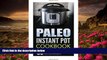 PDF  Paleo Instant Pot Cookbook: Top 50 Paleo And Gluten-Free Meals From Instant Pot Pressure
