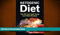 Read Online  The Ketogenic Diet: Top 50 Low Carb Slow Cooker Recipes (Ketogenic Beginners