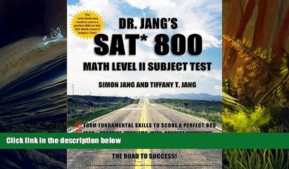 PDF [FREE] DOWNLOAD  Dr. Jang s SAT* 800 Math Level II Subject Test [DOWNLOAD] ONLINE