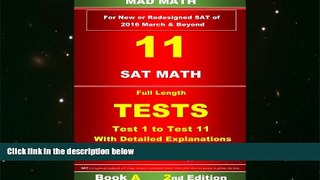 BEST PDF  11 Sat Math full length tests test 1 to test 11 (Mad Math) READ ONLINE