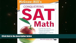 BEST PDF  McGraw-Hill s Conquering SAT Math, Third Edition READ ONLINE