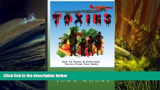 Audiobook  Toxins: How to Detox and Eliminate Toxins From Your Body (Your Body: All Systems Go)