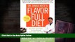 Download [PDF]  Dr. David Katz s Flavor-Full Diet: Use Your Tastebuds to Lose Pounds and Inches