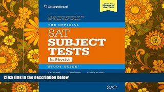 PDF [FREE] DOWNLOAD  The Official SAT Subject Test in Physics Study Guide [DOWNLOAD] ONLINE