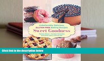 Download [PDF]  Sweet Goodness: Unbelievably Delicious Gluten-free Baking Recipes Patricia Green