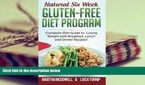 PDF  Natural 6 Week Gluten-Free Diet Program: Complete Diet Guide to Losing Weight with Breakfast,