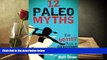 [Download]  12 Paleo Myths: Eat Better Than A Caveman Matt Stone For Ipad