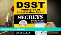 Read Online DSST Principles of Supervision Exam Secrets Study Guide: DSST Test Review for the