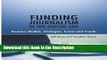 Read [PDF] Funding Journalism in the Digital Age: Business Models, Strategies, Issues and Trends