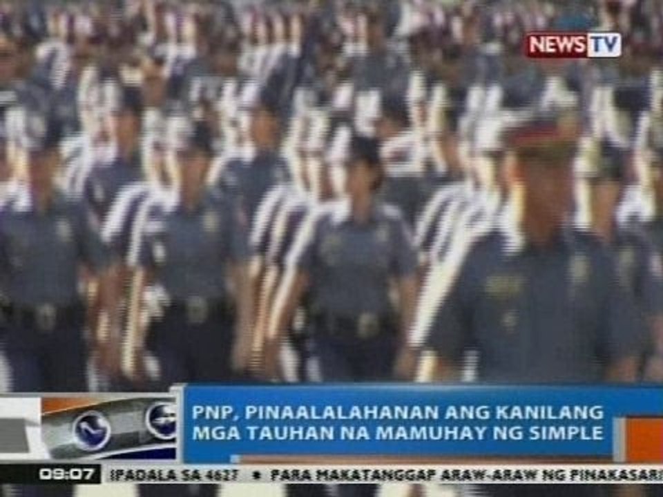 NTG: PNP, pinaalalahanan ang kanilang mga tauhan na mamuhay ng simple