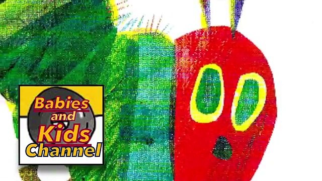 The Very Hungry Caterpillar | STORY TIME | Babies and Kids Channel | for children and toddlers