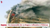 Un immeuble en feu s'effondre à Téhéran, au moins 30 pompiers tués