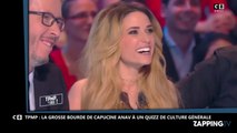 TPMP : Capucine Anav fait une grosse bourde en répondant à une question de culture générale (vidéo)