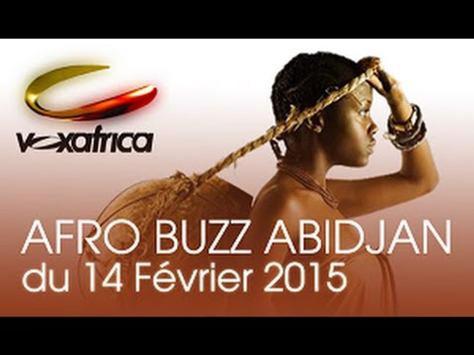 Vox Africa / Afrobuzz Abidjan - Emission du samedi 14 février 2015