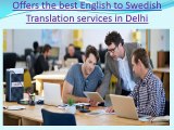 Offers the best English to Swedish  Translation services in Delhi