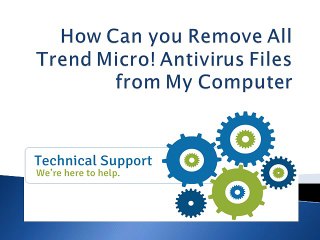 How Can you Remove All Trend Micro Files From your computer?