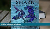 BEST PDF  Shark Coloring Book For Adults: Stress Relieving Coloring Book For Grown-ups Containing