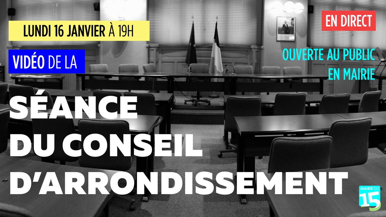 Conseil d'Arrondissement du 15 eme Arrondissement du Lundi 16 Janvier 2017