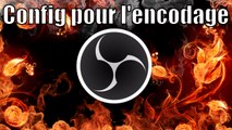OBS Classic - Ma config pour l'encodage vidéo