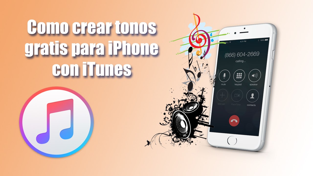 Como crear Tonos gratis para iPhone usando iTunes