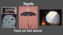 René Magritte, La trahison des images | Focus sur trois oeuvres | Exposition