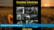 READ book Creating Television: Conversations With the People Behind 50 Years of American TV