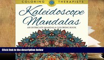 PDF [FREE] DOWNLOAD  Kaleidoscope Mandalas: An Intricate Mandala Coloring Book READ ONLINE