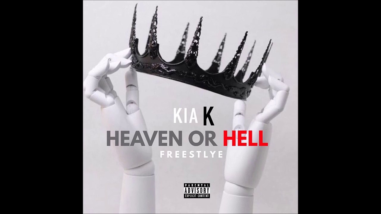 Kia K - "Heaven Or Hell" Freestyle | ‏@KiaGotaChoppa