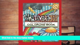 PDF [FREE] DOWNLOAD  Whatever: Joy (Coloring Book): Life Lessons from the Book of James FOR IPAD