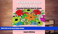 BEST PDF  Prayers for Love, Peace,   Joy: Christian Coloring Book for Adults [DOWNLOAD] ONLINE