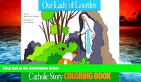 BEST PDF  Our Lady of Lourdes Coloring Book BOOK ONLINE