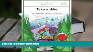 PDF [DOWNLOAD] Take a Hike: An Outdoor Coloring  Adventure BOOK ONLINE