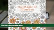 BEST PDF  The Magic of Flowers: Adult Colouring Book: Flowers and Butterflies READ ONLINE