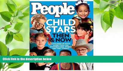 EBOOK ONLINE People: Child Stars: Then   Now Editors of People Magazine Full Book