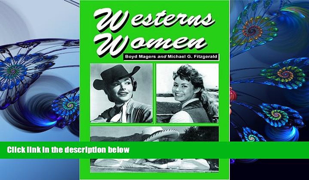 READ book Westerns Women: Interviews with 50 Leading Ladies of Movie and Television Westerns from