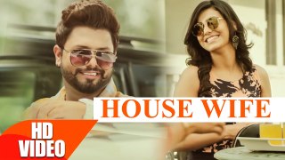 House Wife (Full Song) _ Vicky Vik _ Ginni Kapoor _ Latest Punjabi Song 2016
