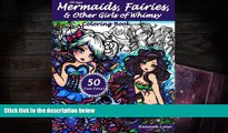 PDF [FREE] DOWNLOAD  Mermaids, Fairies,   Other Girls of Whimsy Coloring Book: 50 Fan Favs BOOK