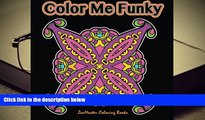 BEST PDF  Color Me Funky: fun and funky beginners  black background coloring mandalas for adults