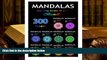 PDF [DOWNLOAD] Mandalas: Coloring Book for Adults: 300 Mandalas in 1 (Mosaic Coloring Books,