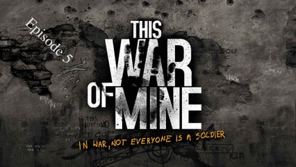This War of Mine - Episode 5 - Components - Linux Native
