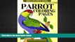 PDF [DOWNLOAD] Parrot Coloring Pages - Bird Coloring Book (Bird Coloring Books For Adults)