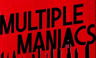 Multiple Maniacs – Official Trailer