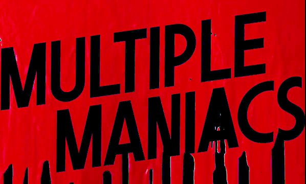 Multiple Maniacs – Official Trailer